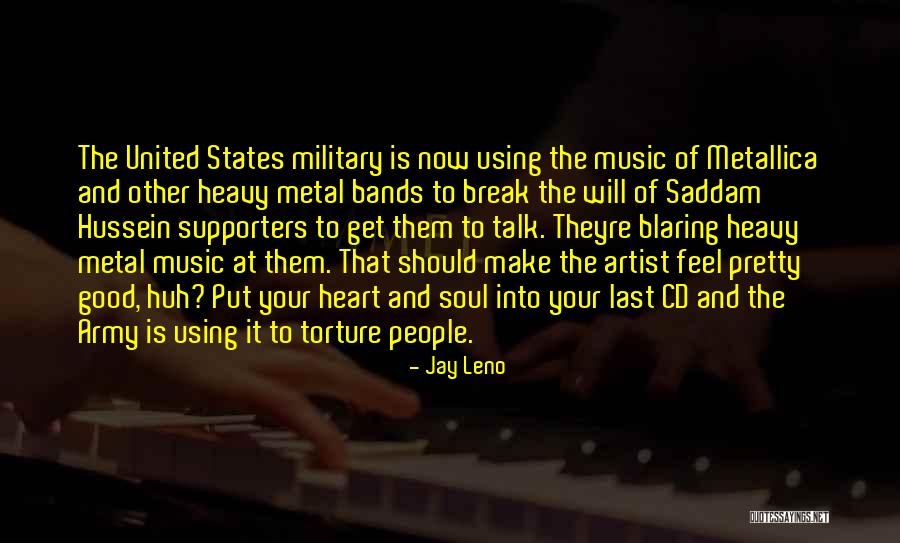 Heavy Music Quotes By Jay Leno Heavy Music Quotes By Jay Leno