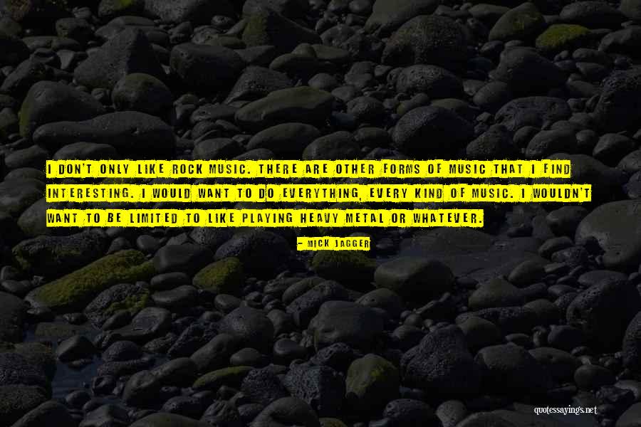Heavy Music Quotes By Mick Jagger Heavy Music Quotes By Mick Jagger