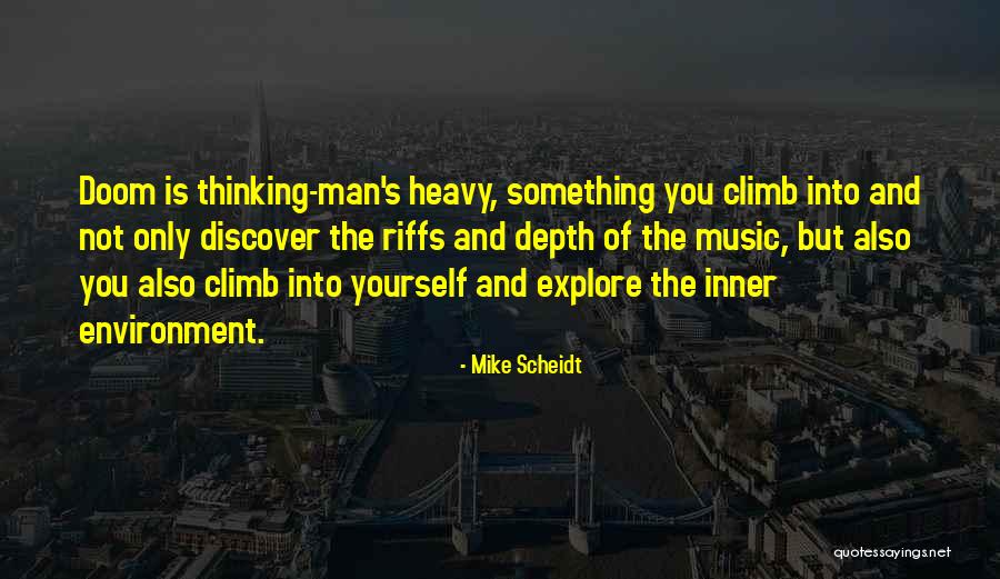 Heavy Music Quotes By Mike Scheidt Heavy Music Quotes By Mike Scheidt
