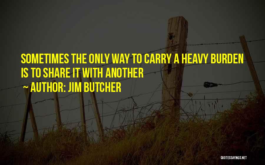 Heavy Quotes By Jim Butcher