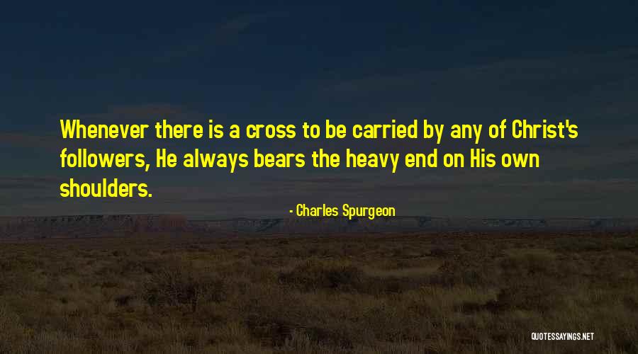 Heavy Shoulders Quotes By Charles Spurgeon