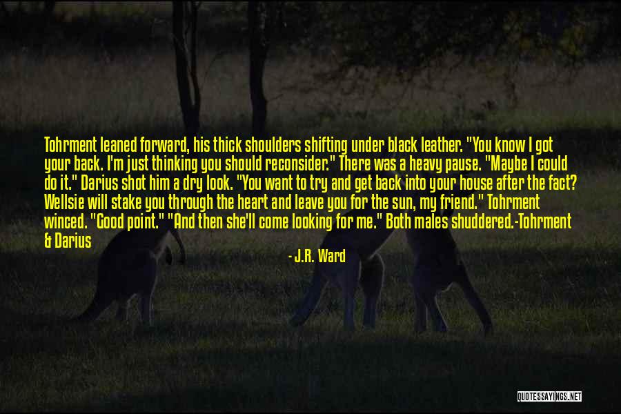 Heavy Shoulders Quotes By J.R. Ward Heavy Shoulders Quotes By J.R. Ward