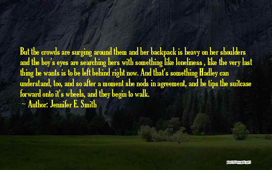 Heavy Shoulders Quotes By Jennifer E. Smith