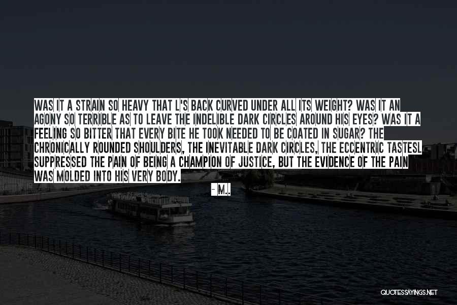 Heavy Shoulders Quotes By M.. Heavy Shoulders Quotes By M..