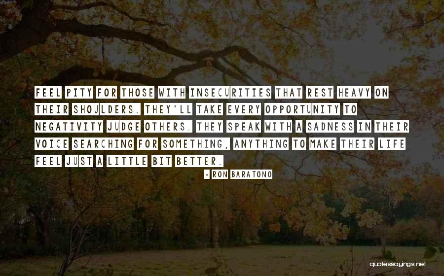 Heavy Shoulders Quotes By Ron Baratono Heavy Shoulders Quotes By Ron Baratono