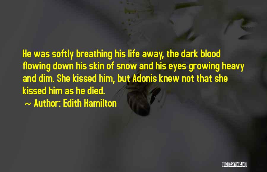 Heavy Snow Quotes By Edith Hamilton