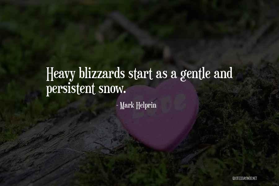 Heavy Snow Quotes By Mark Helprin