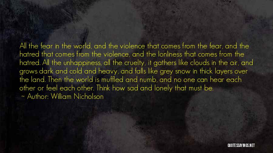 Heavy Snow Quotes By William Nicholson