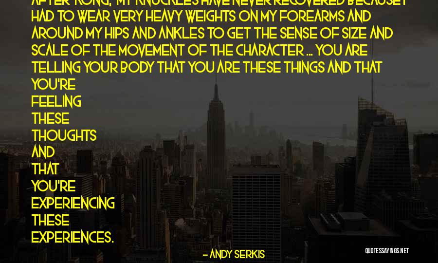 Heavy Thoughts Quotes By Andy Serkis