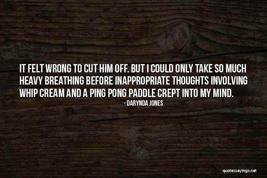 Heavy Thoughts Quotes By Darynda Jones