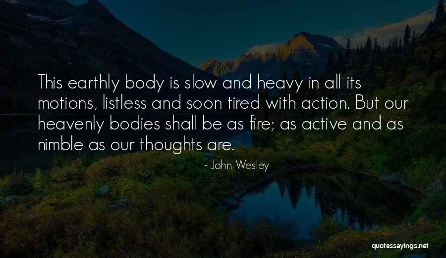 Heavy Thoughts Quotes By John Wesley