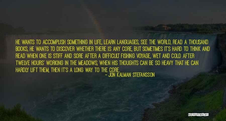 Heavy Thoughts Quotes By Jon Kalman Stefansson