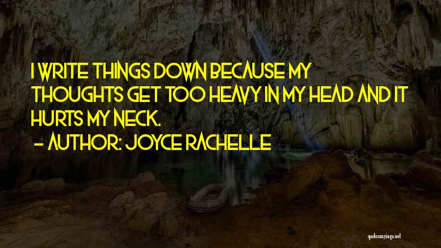 Heavy Thoughts Quotes By Joyce Rachelle