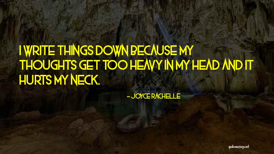 Heavy Thoughts Quotes By Joyce Rachelle