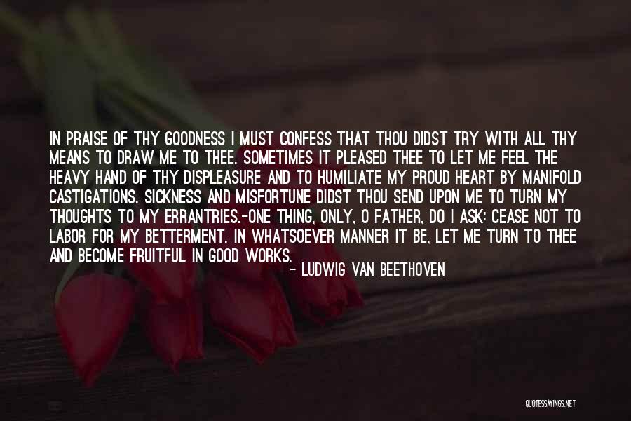 Heavy Thoughts Quotes By Ludwig Van Beethoven