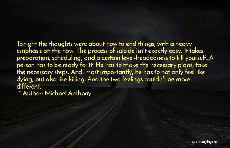 Heavy Thoughts Quotes By Michael Anthony