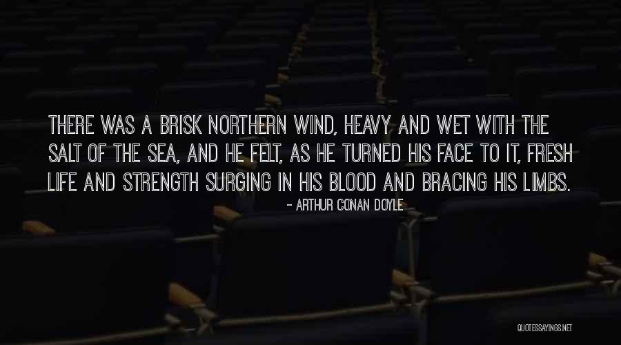 Heavy Wind Quotes By Arthur Conan Doyle Heavy Wind Quotes By Arthur Conan Doyle