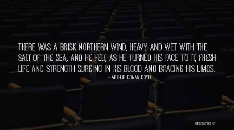 Heavy Wind Quotes By Arthur Conan Doyle