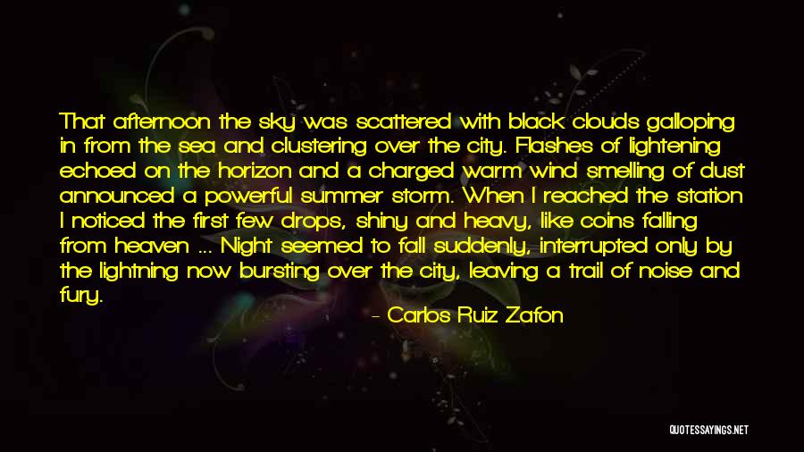 Heavy Wind Quotes By Carlos Ruiz Zafon Heavy Wind Quotes By Carlos Ruiz Zafon