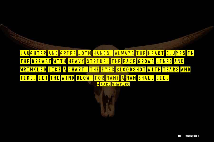 Heavy Wind Quotes By Karl Shapiro Heavy Wind Quotes By Karl Shapiro