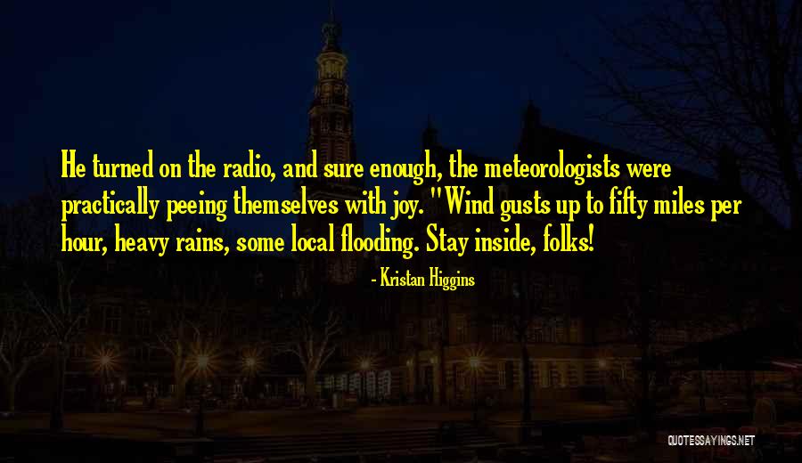 Heavy Wind Quotes By Kristan Higgins Heavy Wind Quotes By Kristan Higgins