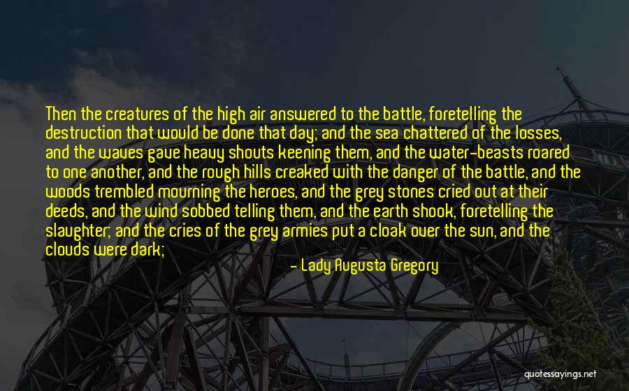 Heavy Wind Quotes By Lady Augusta Gregory Heavy Wind Quotes By Lady Augusta Gregory