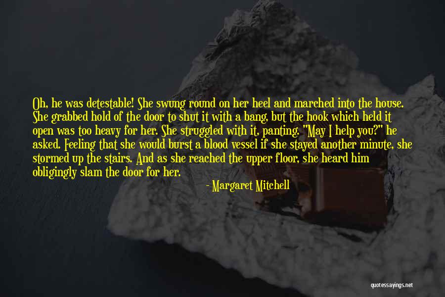 Heavy Wind Quotes By Margaret Mitchell