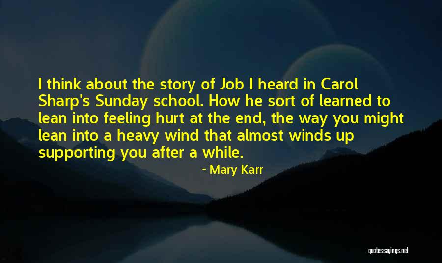 Heavy Wind Quotes By Mary Karr