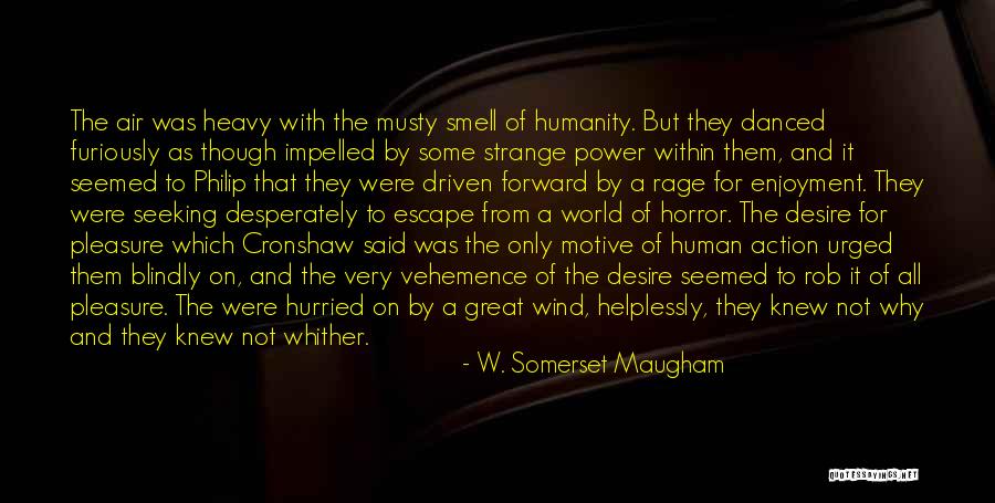 Heavy Wind Quotes By W. Somerset Maugham