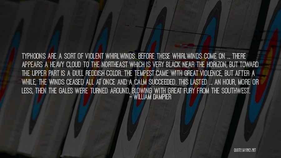 Heavy Wind Quotes By William Dampier Heavy Wind Quotes By William Dampier