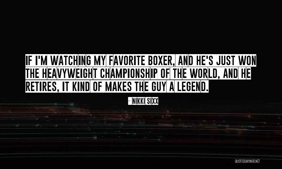 Heavyweight Boxer Quotes By Nikki Sixx Heavyweight Boxer Quotes By Nikki Sixx
