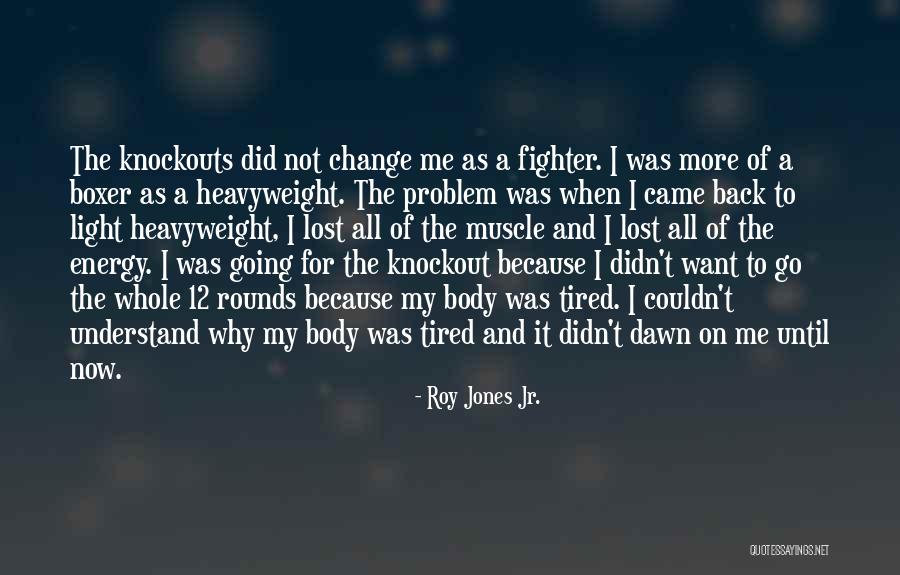 Heavyweight Boxer Quotes By Roy Jones Jr. Heavyweight Boxer Quotes By Roy Jones Jr.