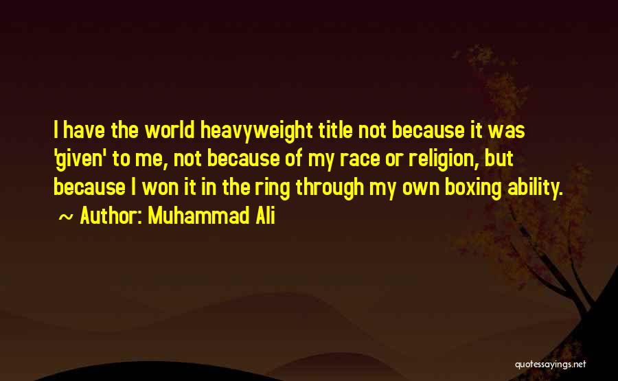 Heavyweight Boxing Quotes By Muhammad Ali