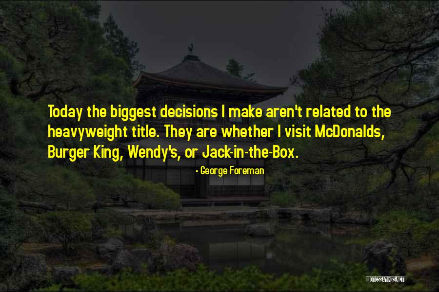 Heavyweight Quotes By George Foreman Heavyweight Quotes By George Foreman