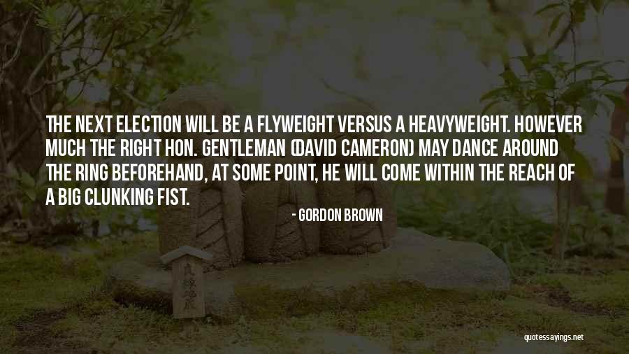 Heavyweight Quotes By Gordon Brown Heavyweight Quotes By Gordon Brown