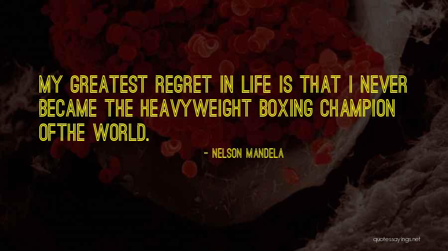 Heavyweight Quotes By Nelson Mandela Heavyweight Quotes By Nelson Mandela