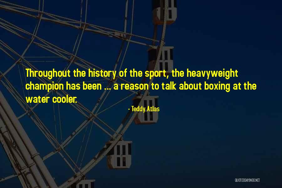 Heavyweight Quotes By Teddy Atlas Heavyweight Quotes By Teddy Atlas