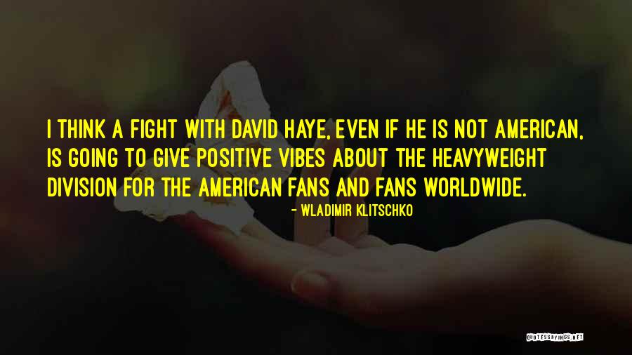Heavyweight Quotes By Wladimir Klitschko Heavyweight Quotes By Wladimir Klitschko