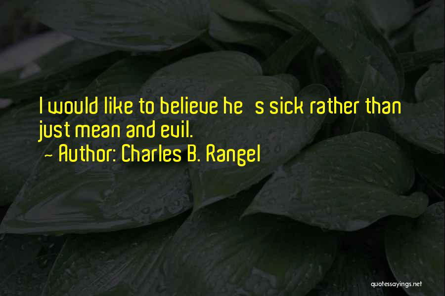 Hebatqq Quotes By Charles B. Rangel