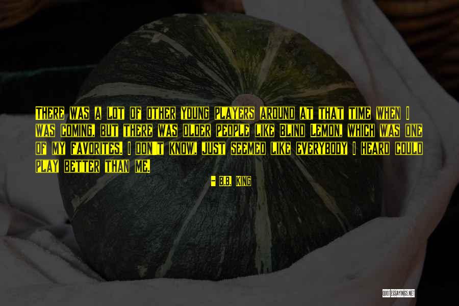 Hebben Verleden Quotes By B.B. King Hebben Verleden Quotes By B.B. King