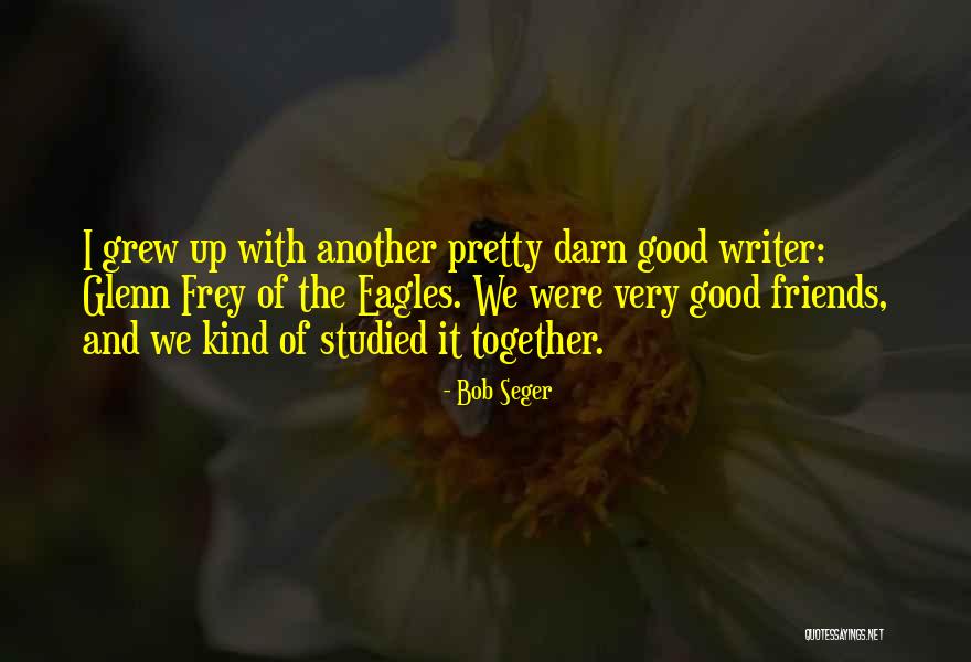 Hebbes Te Quotes By Bob Seger Hebbes Te Quotes By Bob Seger