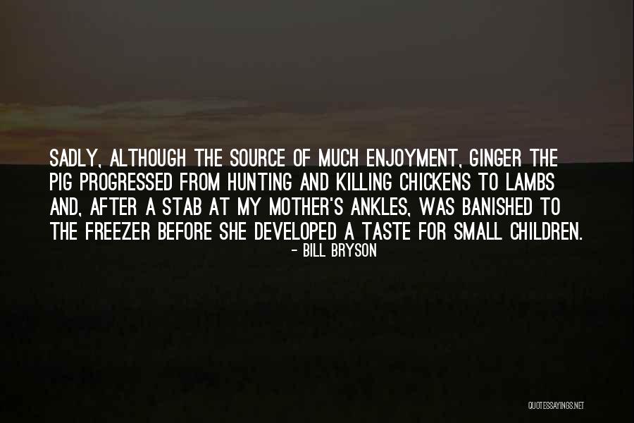 Hebditch Hardwood Quotes By Bill Bryson Hebditch Hardwood Quotes By Bill Bryson