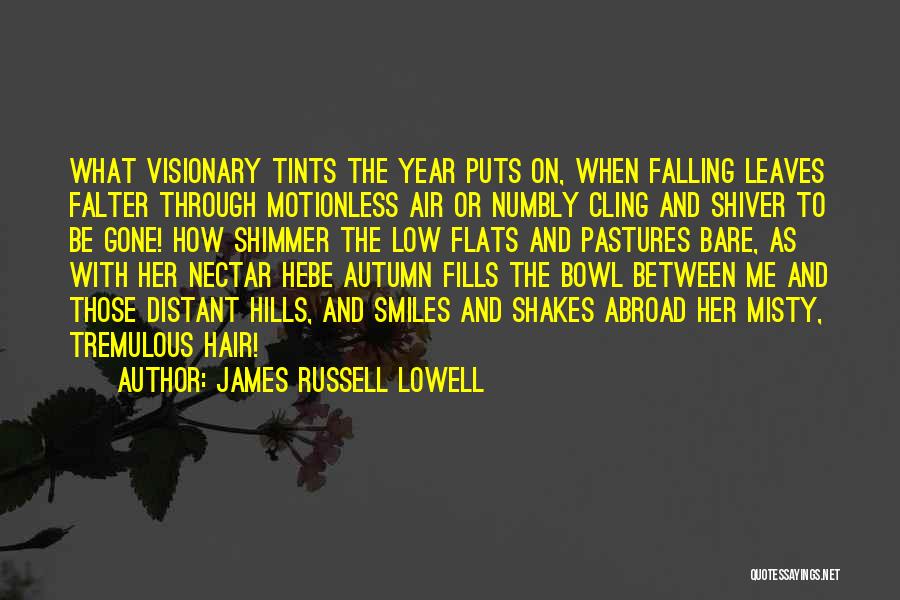 Hebe Quotes By James Russell Lowell