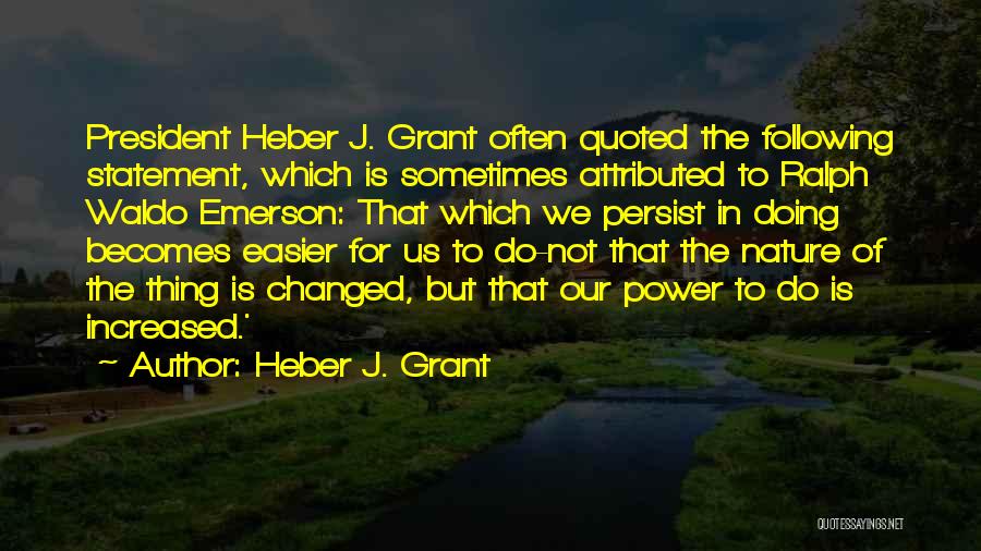 Heber J. Grant Quotes 1899016