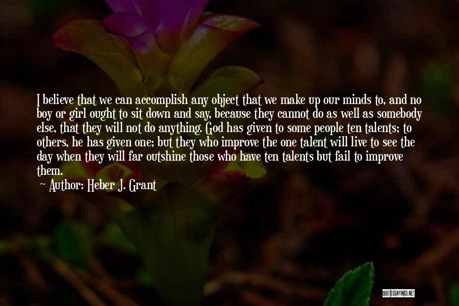 Heber J. Grant Quotes 357009
