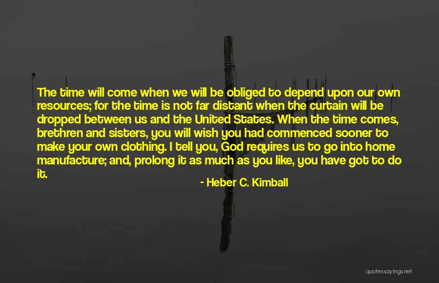 Heber Quotes By Heber C. Kimball Heber Quotes By Heber C. Kimball