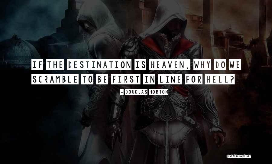 Heberto Castillo Quotes By Douglas Horton