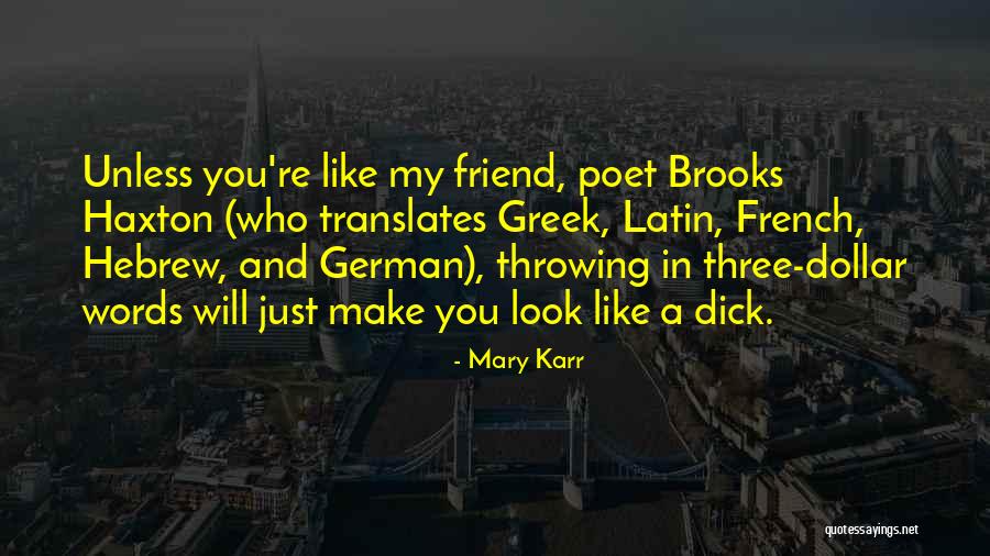 Hebrew And Greek Quotes By Mary Karr Hebrew And Greek Quotes By Mary Karr