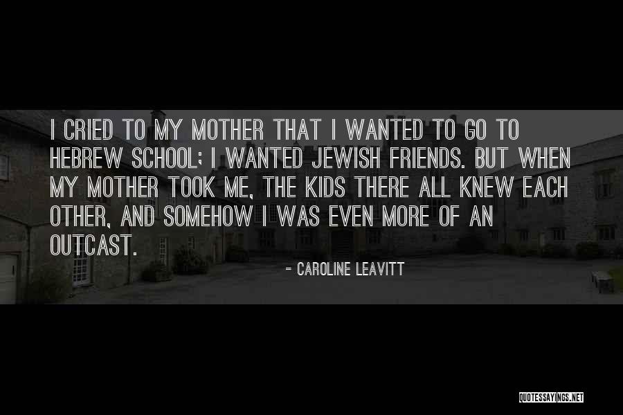 Hebrew I Quotes By Caroline Leavitt Hebrew I Quotes By Caroline Leavitt