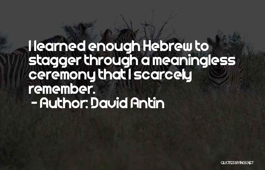 Hebrew Quotes By David Antin